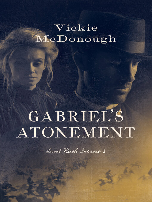 Title details for Gabriel's Atonement by Vickie McDonough - Available